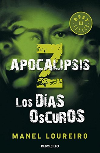 Apocalipsis Z. Los d?-as oscuros by Manel Loureiro Dova