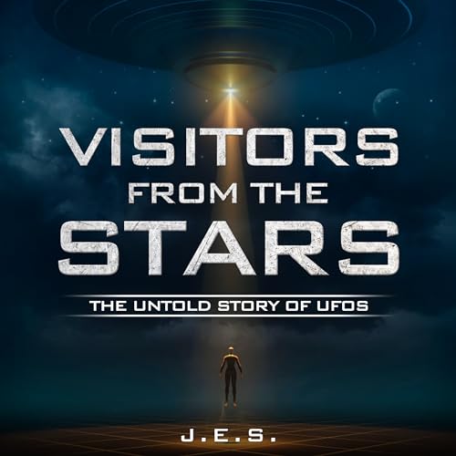 Visitors From the Stars: The Untold Story of UFOs