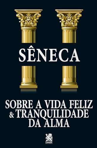 Sobre a Vida Feliz e Tranquilidade da Alma