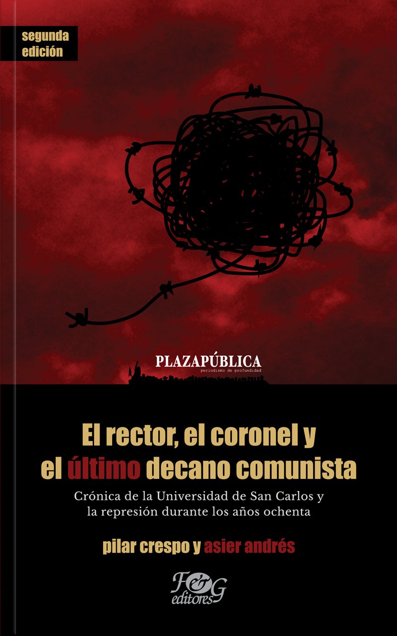El rector, el Coronel y el último decano comunista