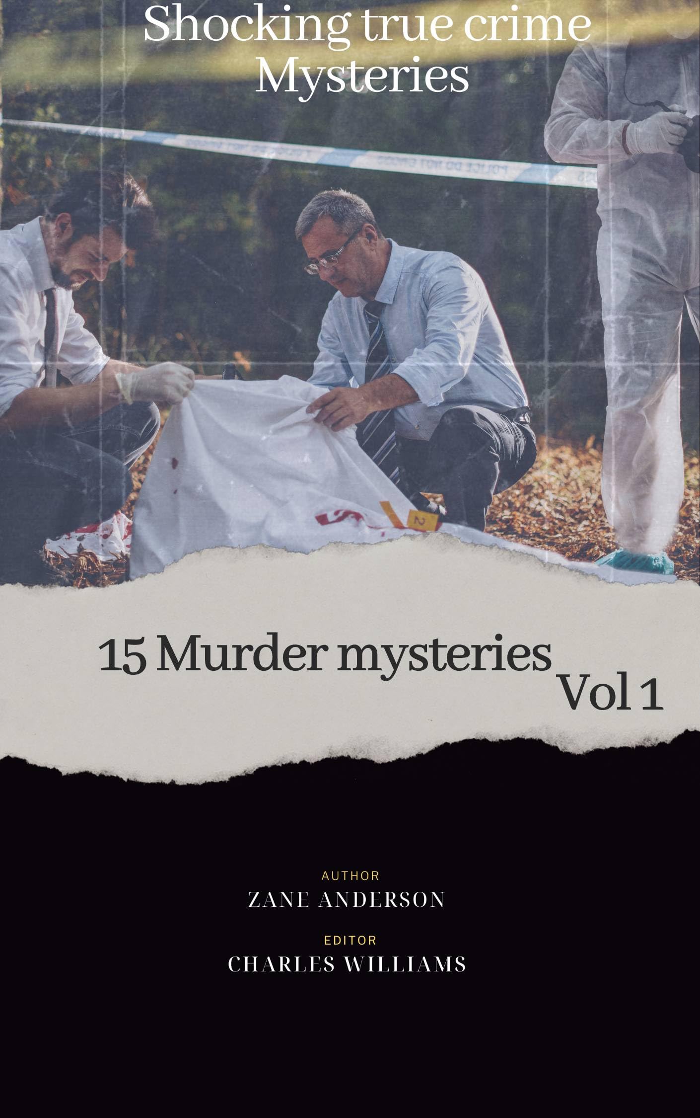 THE MOST SHOCKING AND INFAMOUS TRUE CRIME MYSTERIES VOLUME 1 15 MURDER