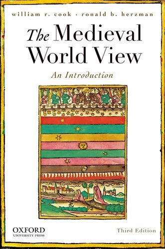 William R. Cook The Medieval World View: An Introduction by William R. Cook by William ...