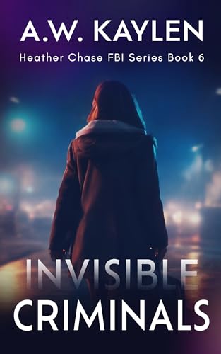 Invisible Criminals