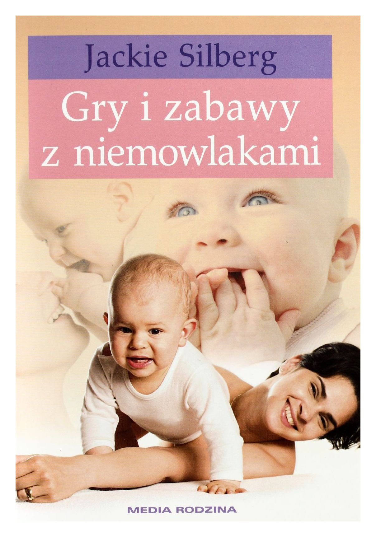 GRY I ZABAWY Z niemowlakami - Polish Edition of Games to Play with