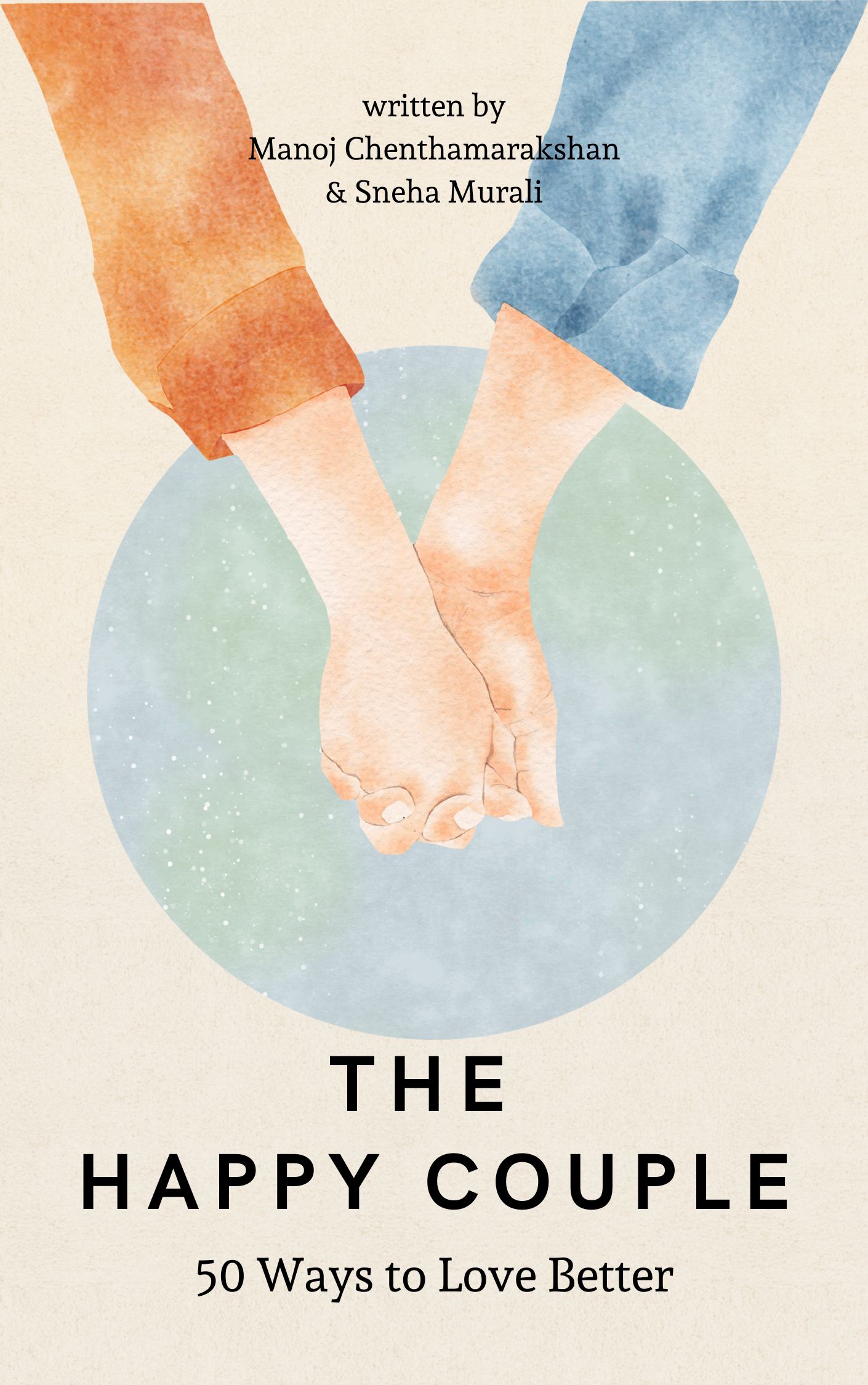 The Happy Couple: 50 Ways to love better