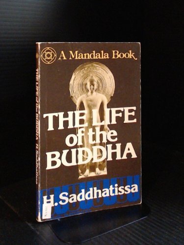 The life of the Buddha by Hammalawa Saddhatissa | Goodreads