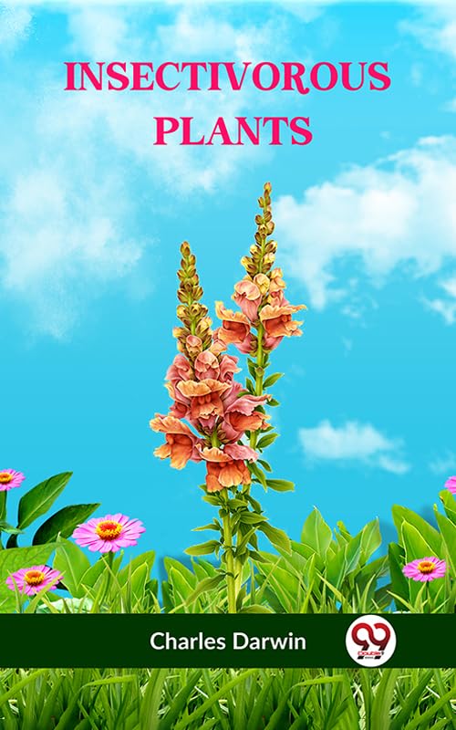INSECTIVOROUS PLANTS by Charles Darwin Goodreads