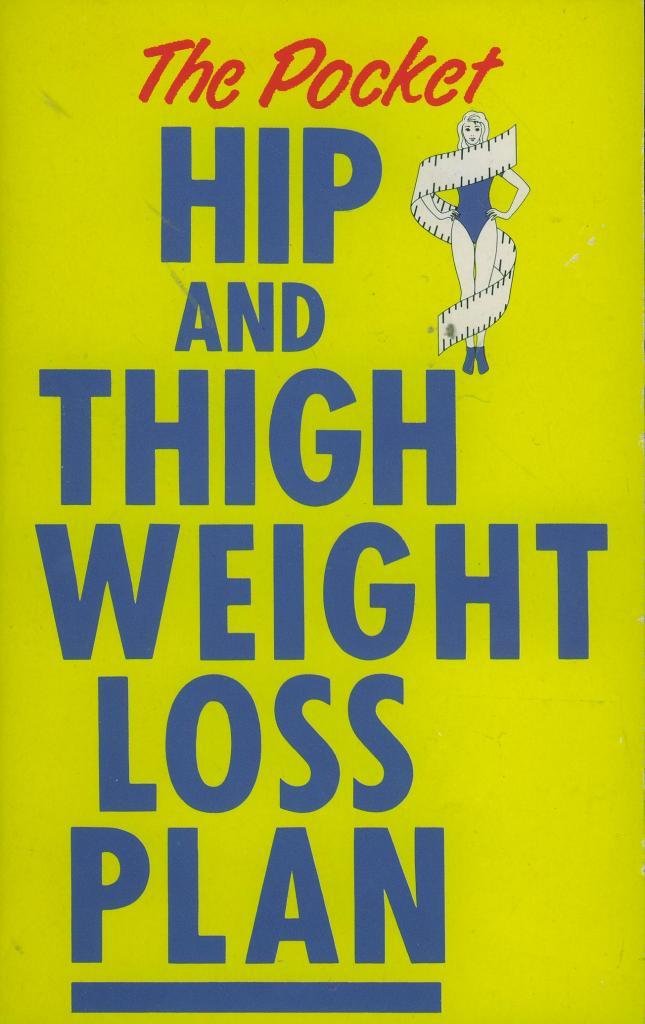 Hip And Thigh Weight Loss Plan by Unknown Goodreads