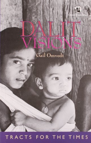 Dalit Visions: The Anti-caste Movement and the Construction on an Indian Identity by Gail Omvedt (2006-02-28)