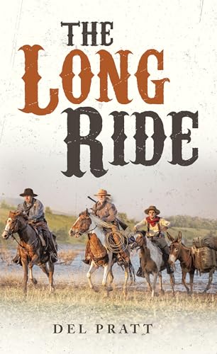 The Long Ride by Del Pratt | Goodreads