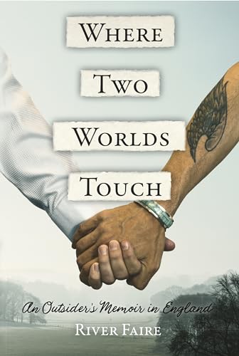 Where Two Worlds Touch: An Outsider's Memoir in England