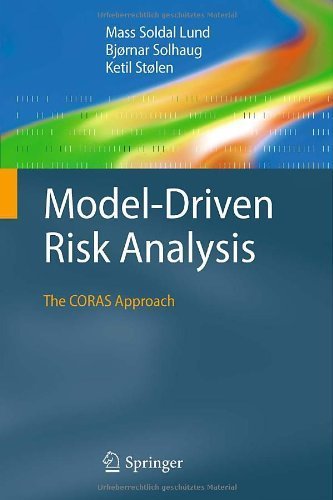 Model-Driven Risk Analysis: The CORAS Approach 2011 edition by Lund ...
