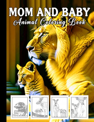 Mom and Baby Animal Coloring Book: A Calm Coloring Activity Featuring ...