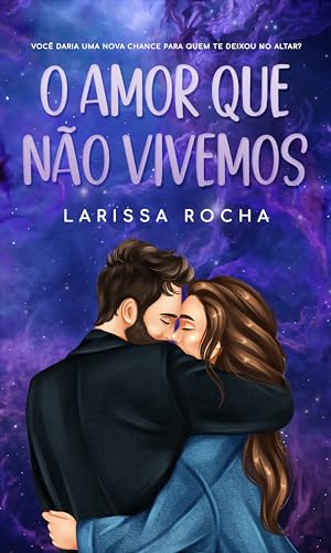 O amor que não vivemos