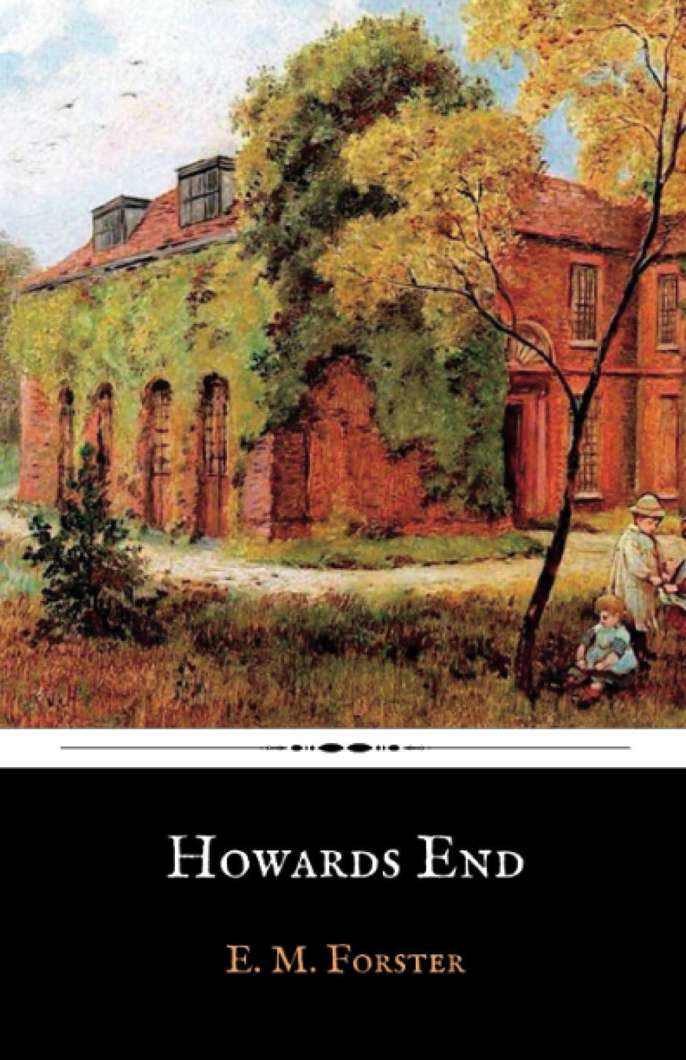 Howards End: The 1910 Literary Romance Classic by E.M. Forster | Goodreads