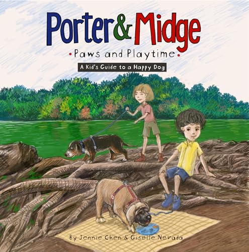Porter and Midge: Paws and Playtime: A Kid's Guide to a Happy Dog