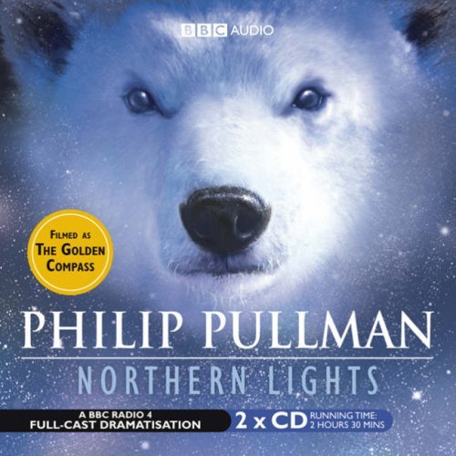 Northern Lights BBC Radio 4 Fullcast Dramatisation (Radio Collection