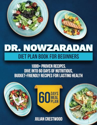 Dr. Nowzaradan Diet Plan Book for Beginners: 1000+ Proven Recipes. Dive ...