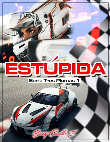 Estúpida: Serie Tres Plumas