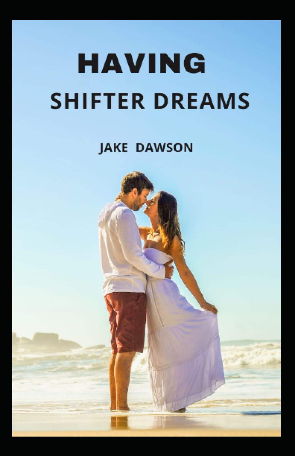 Having Shifter dreams (5th In The Shifter World Series) by Jake Dawson