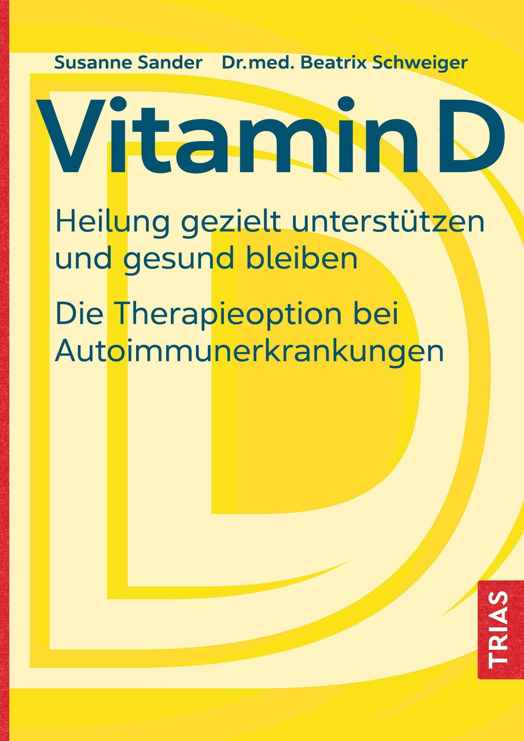 Vitamin D Heilung gezielt unterstützen und gesund bleiben. Die