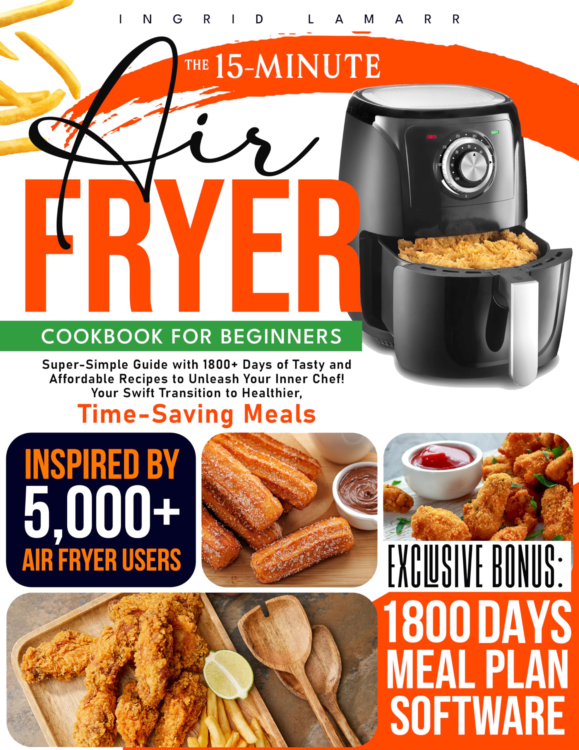 The 15-Minute Air Fryer Cookbook for Beginners: Super-Simple Guide with ...