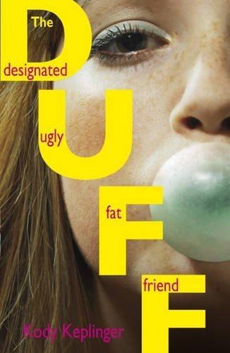 The DUFF: The designated ugly fat friend (2012) by Kody Keplinger ...