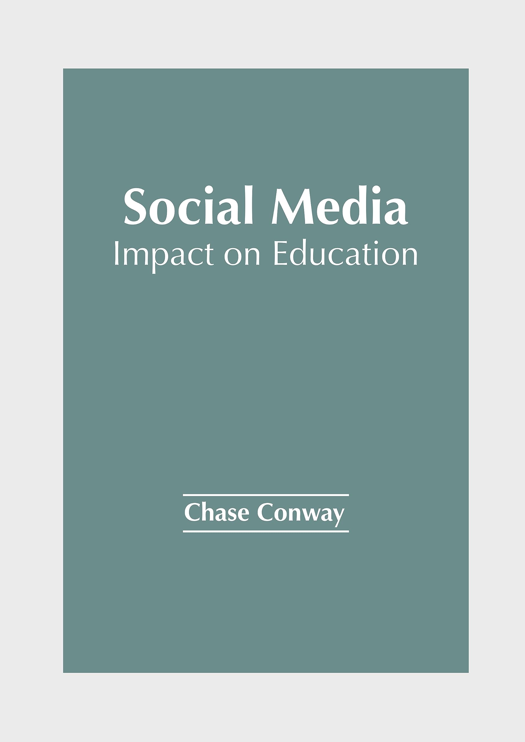 Social Media Impact On Education By Chase Conway Goodreads