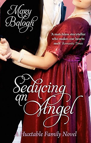 Seducing an Angel (Huxtable Quintent, #4) by Mary Balogh | Goodreads