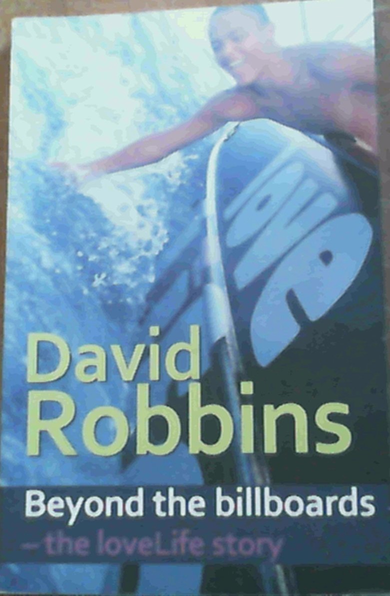 Beyond the Billboards: The Lovelife Story by David Robbins | Goodreads