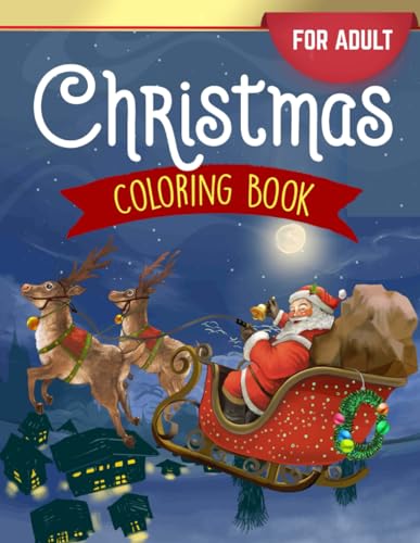 Christmas For Adult Coloring Book: Enchanted Merry Christmas Coloring