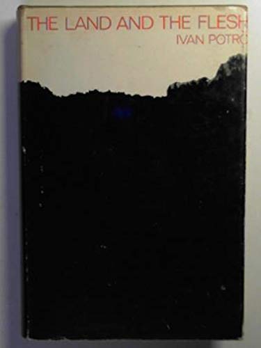 Harry Leeming The Land and the Flesh: A Novel by Ivan Potrč | Goodreads