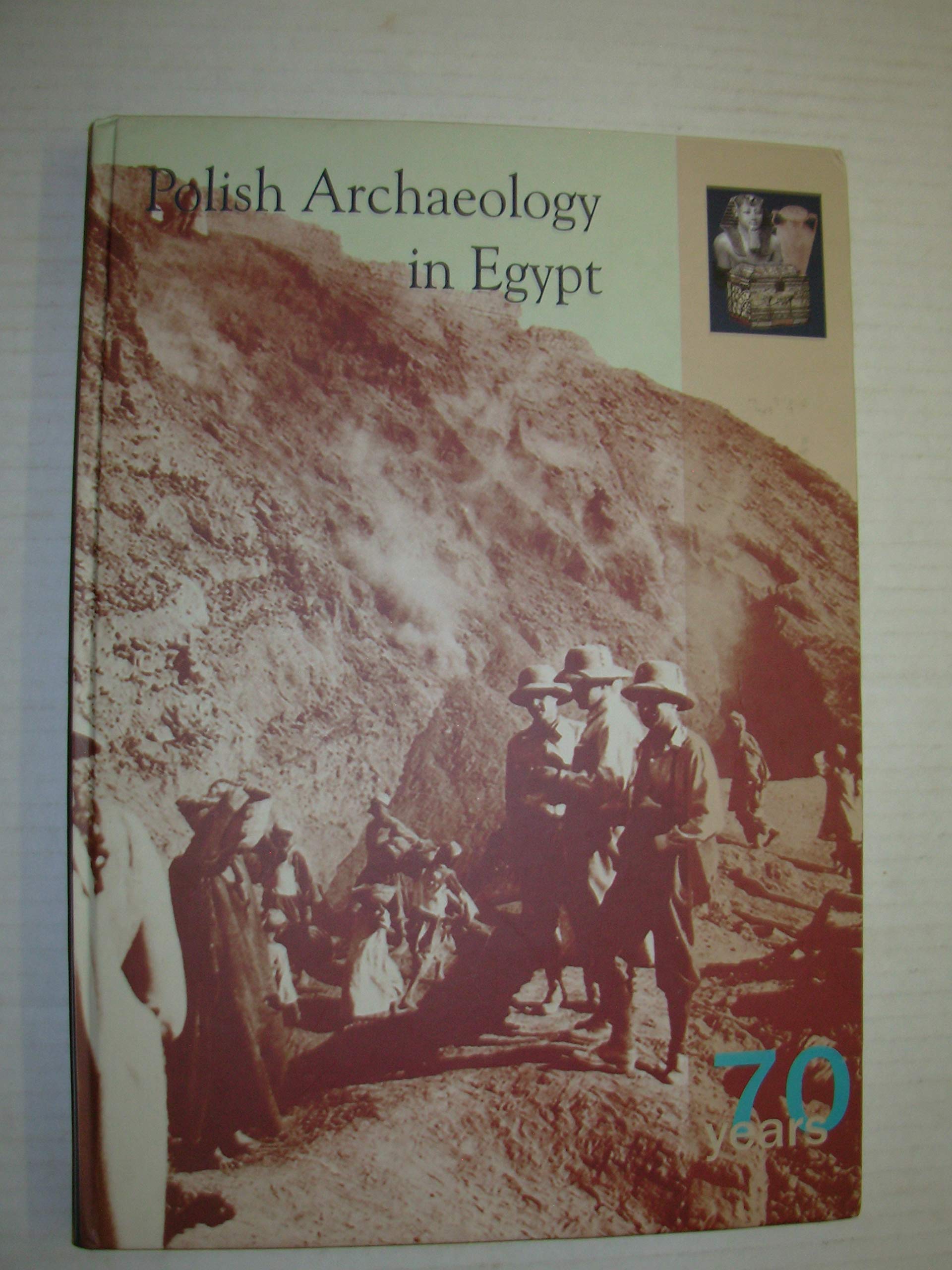 Seventy Years of Polish Archaeology in Egypt Egyptian Museum in Cairo