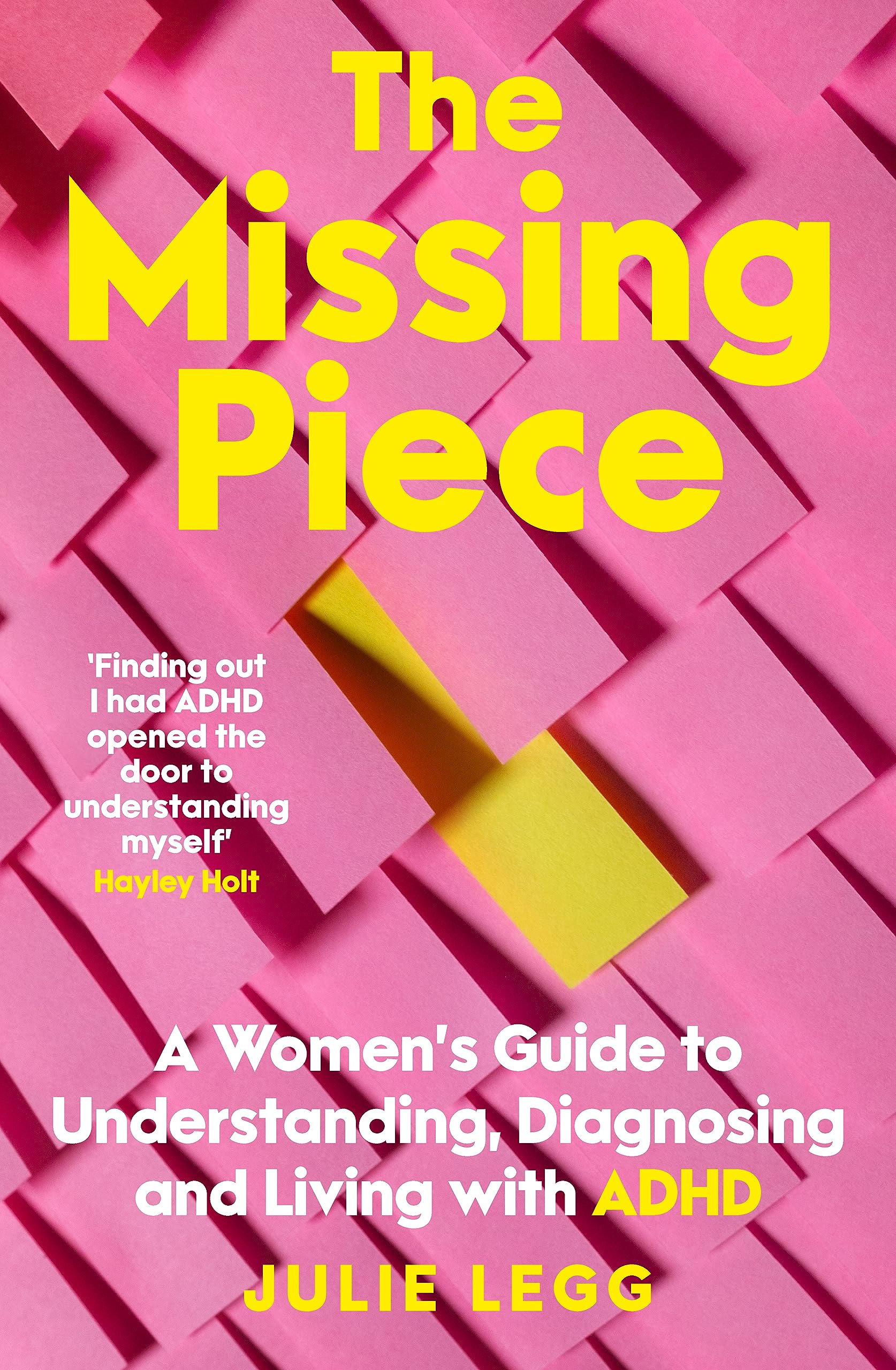 The Missing Piece: A Woman's Guide to Understanding, Diagnosing and Living with ADHD