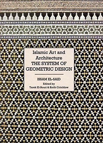 Isamic Design Islamic Art and Architecture: The System of Geometric Design by Issam ...
