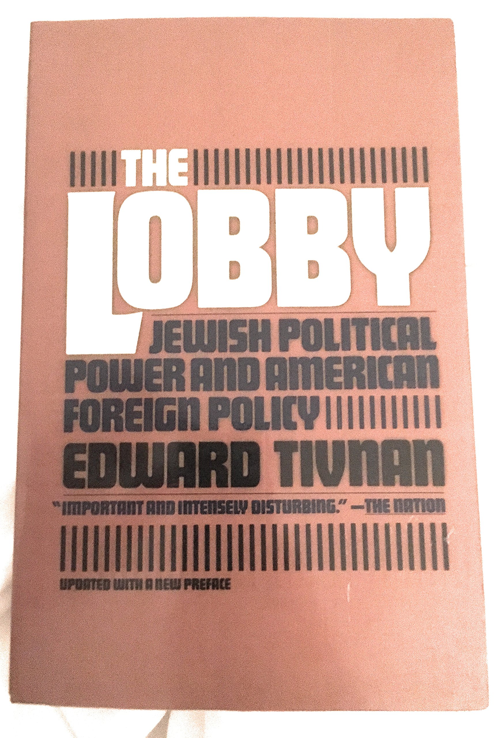 The Lobby: Jewish Political Power and American Foreign