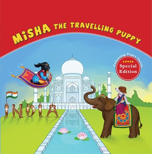 Misha the Travelling Puppy: INDIA - Special Edition: Global Learning Made Fun