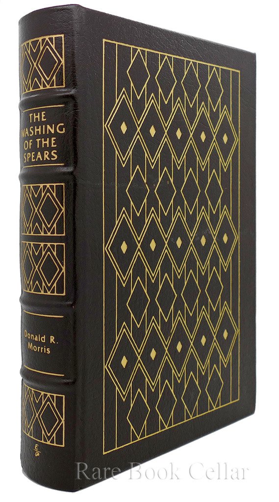THE WASHING OF THE SPEARS Easton Press by Donald R. Morris | Goodreads