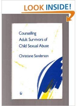 Counselling Adult Survivors of Child Sexual Abuse by Sanderson | Goodreads