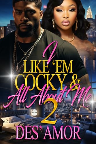 I Like 'Em Cocky & All About Me 2
