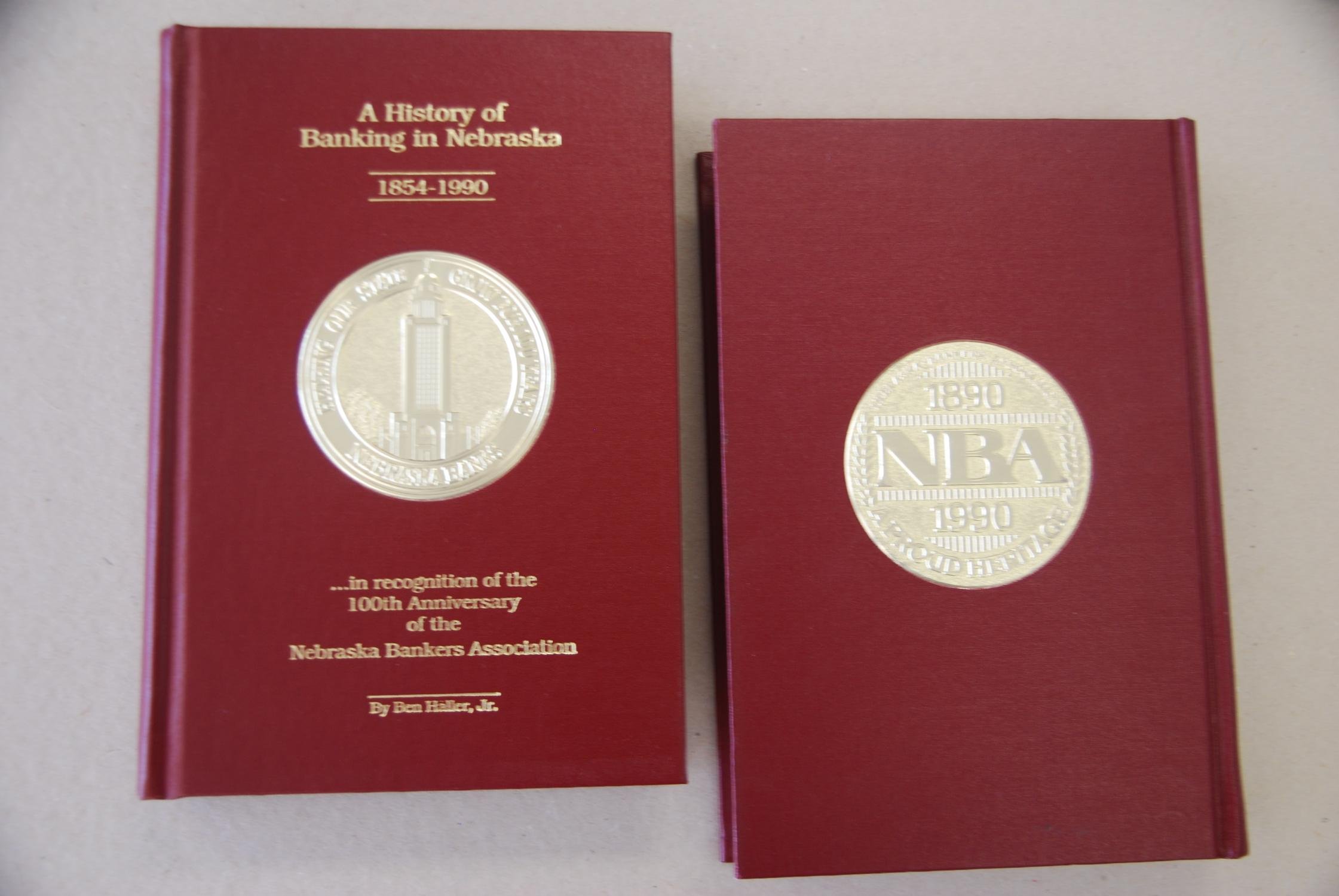 A history of banking in Nebraska 18541990 in recognition of the