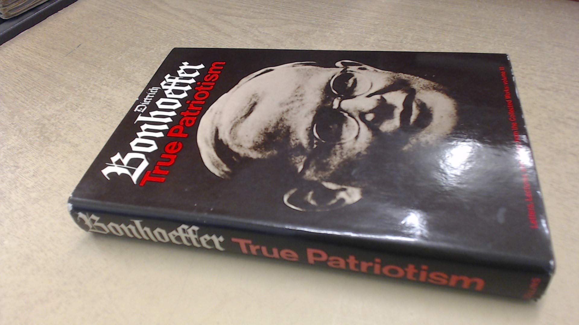True patriotism; letters, lectures, and notes, 1939-45, book cover