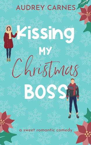Kissing My Christmas Boss: a workplace, age gap, Beauty and the Beast retelling