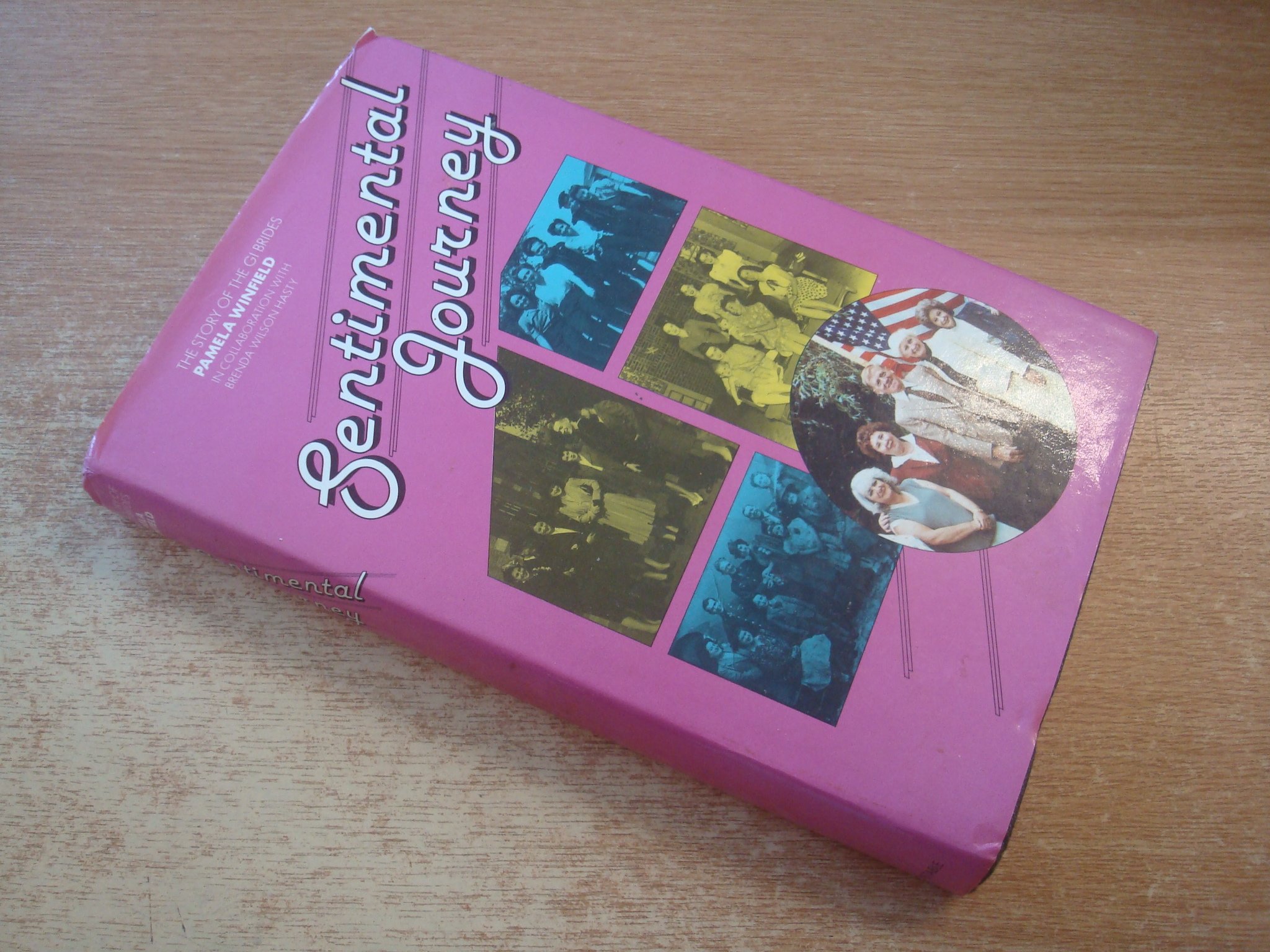 Sentimental journey: The story of the GI brides by Pamela Winfield ...