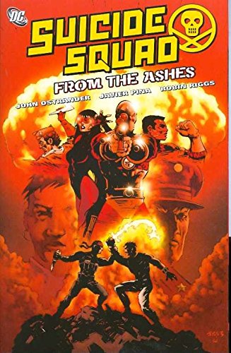 Suicide Squad From the Ashes TP by John Ostrander | Goodreads