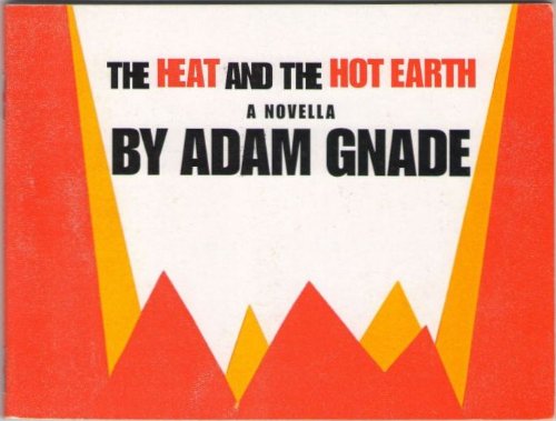 The Heat and the Hot Earth by Adam Gnade | Goodreads