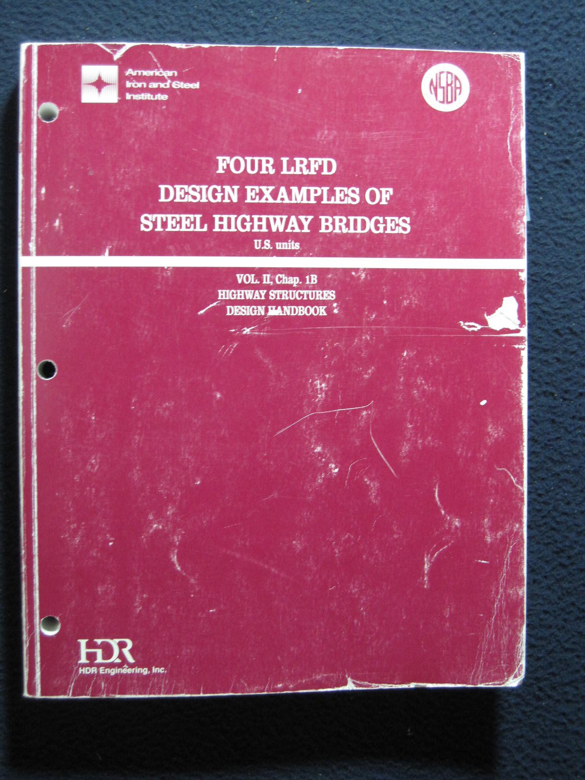 Four LRFD Design Examples of Steel Highway Bridges by American Iron and