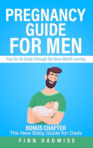 Pregnancy Guide For Men: Understanding the Physiological and Emotional ...
