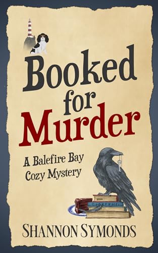 Booked for Murder: A Balefire Bay Cozy Mystery