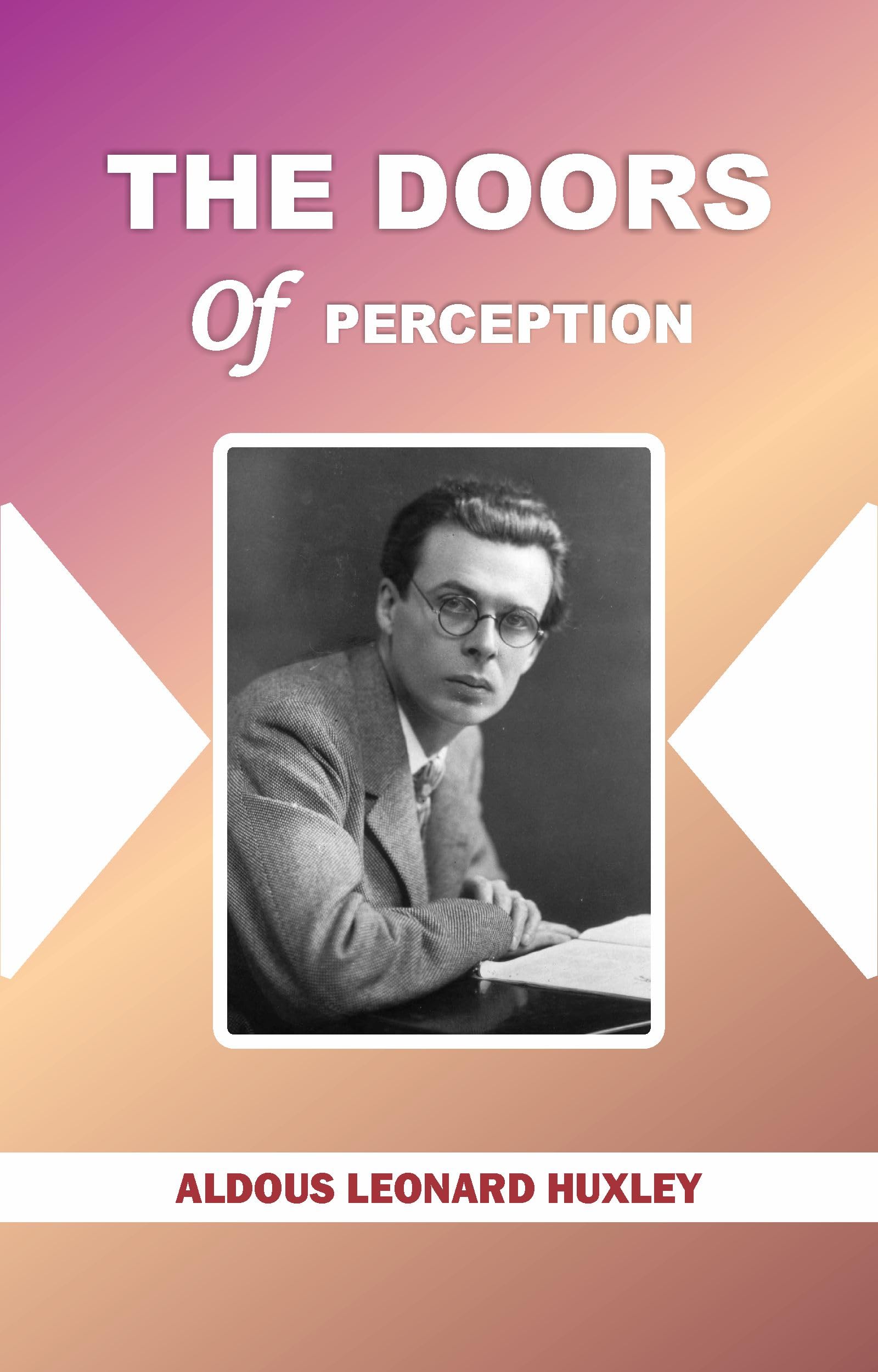 THE DOORS OF PERCEPTION by Aldous Huxley Goodreads